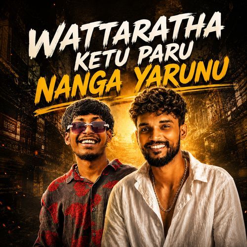 Wattaratha Ketu Paru Nanga Yarunu