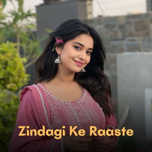 Zindagi Ke Raaste
