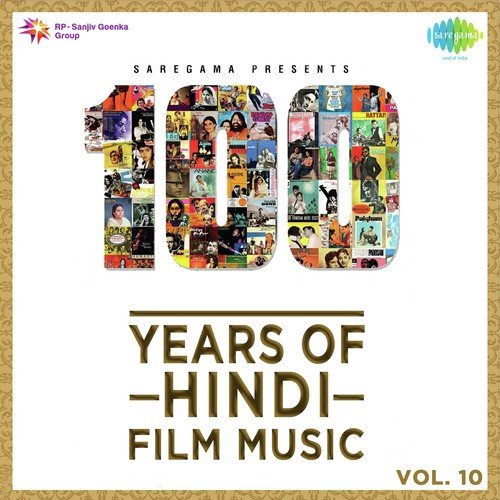 100 Years of Hindi Film Music - Vol. 10