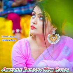 ATTITUDE DEKHAV MAT CHORI