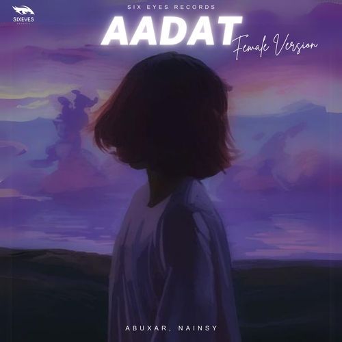 Aadat (Female Version)