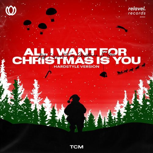 All I Want for Christmas Is You (Hardstyle Version) (Hardstyle Version)