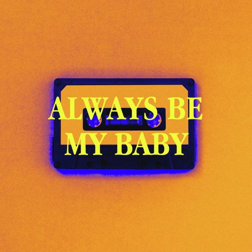 Always Be My Baby_poster_image