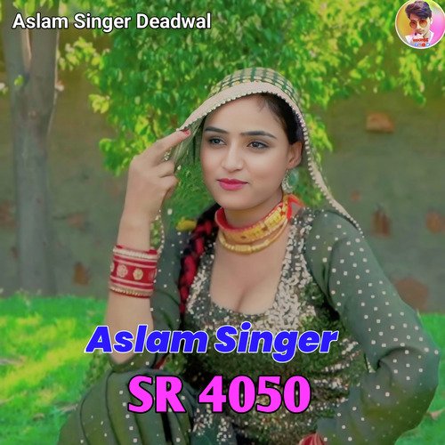 Aslam Singer SR 4050 (Mustkeem Deadwal)