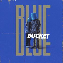 Blue Bucket Rebirth-CCZcZUIDUFs