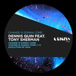 Change Is Gonna Come (Original Mix)