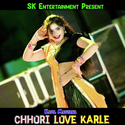 Chhori Love Karle