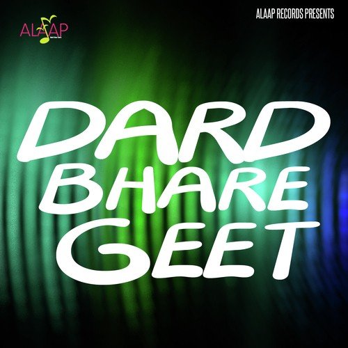 Dard Bhare Geet