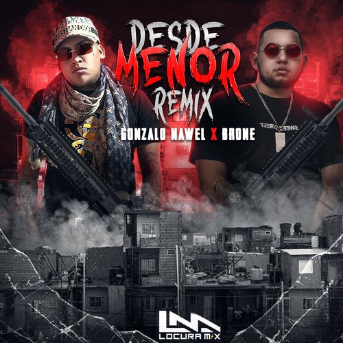 Desde Menor (Locura Mix Remix)