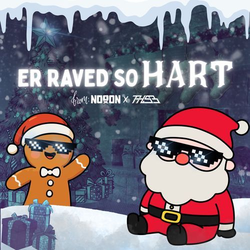 Er Raved So Hart