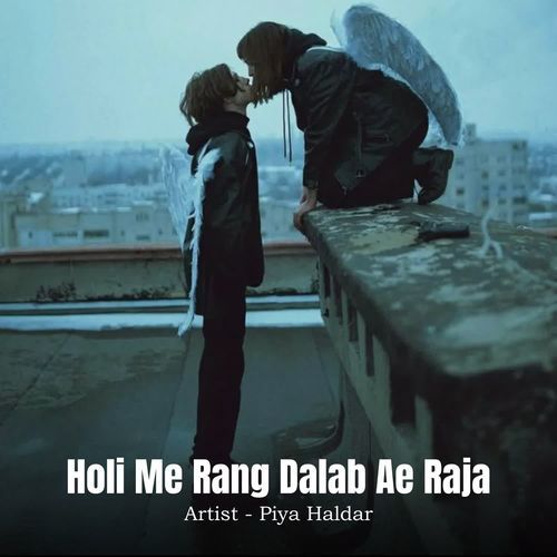 Holi Me Rang Dalab Ae Raja