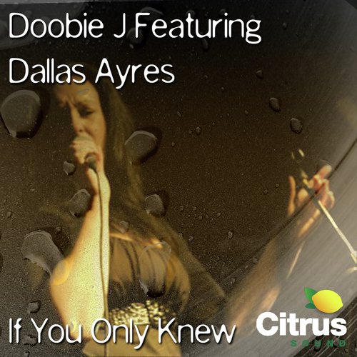 If You Only Knew (Time For A Doobie Dub Mix)