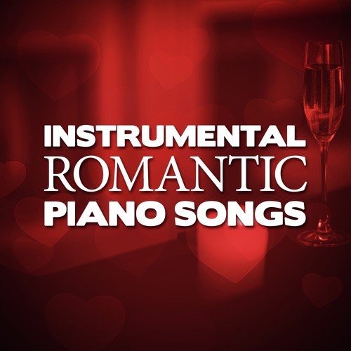 Instrumental Romantic Piano Songs