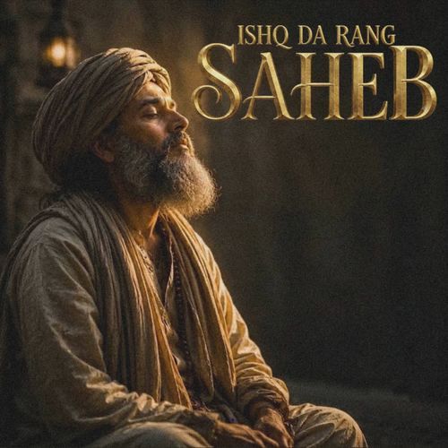 Ishq Da Rang Saheb