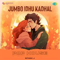 Jumbo Idhu Kadhal - Pop House-JQkqQBV7b3U