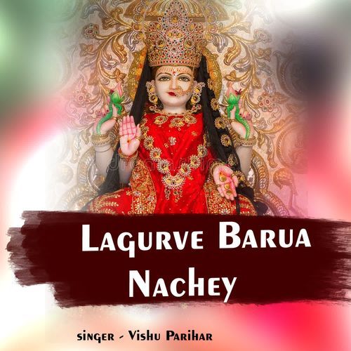 Lagurve Barua Nachey