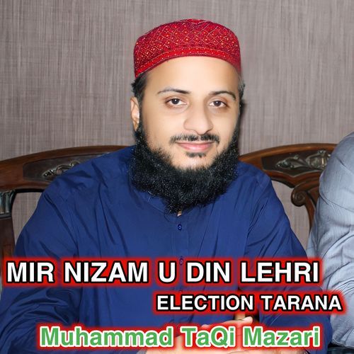 MIR NIZAM U DIN LEHRI ELECTION TARANA