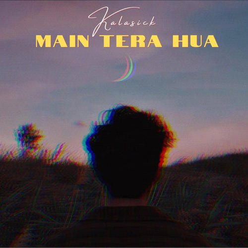 Main Tera Hua