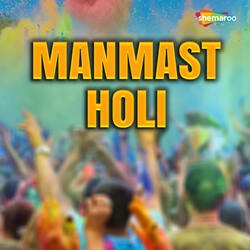 Manmast Holi-NV40ZzxkQ1E