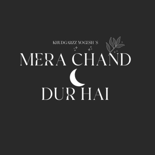 Mera Chand Dur Hai