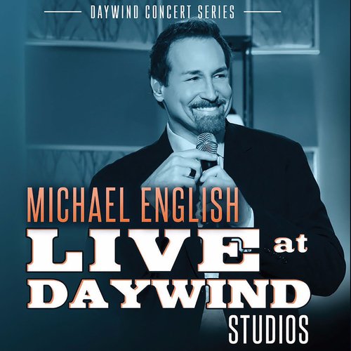 Michael English (Live at Daywind Studios)