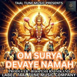 OM SURYA DEVAYE NAMAH