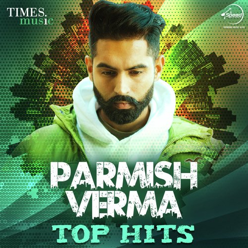 Parmish Verma - Top Hits