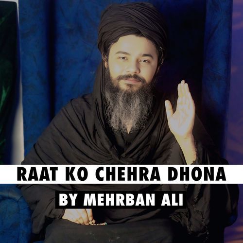Raat Ko Chehra Dhona
