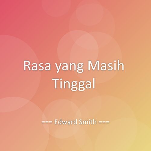 Rasa yang Masih Tinggal