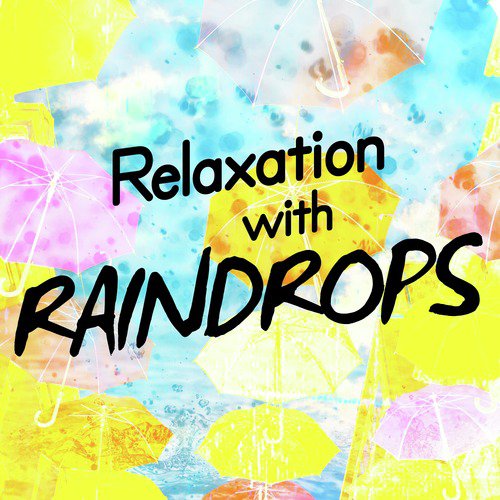 Relaxation with Raindrops_poster_image