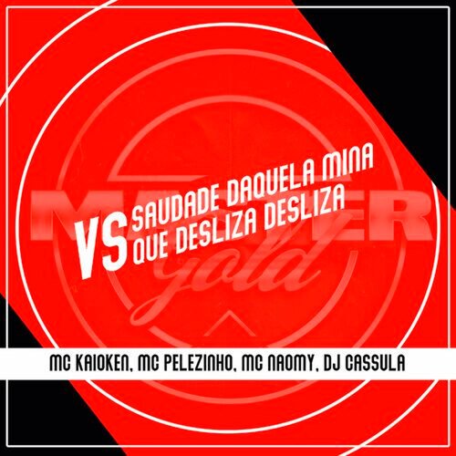 Saudade Daquela Mina Vs Que Desliza Desliza