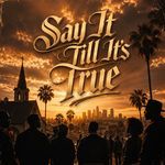Say It Till It's True artwork