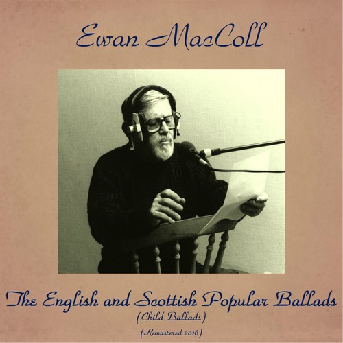 The English and Scottish Popular Ballads (Child Ballads) (Remastered 2016)