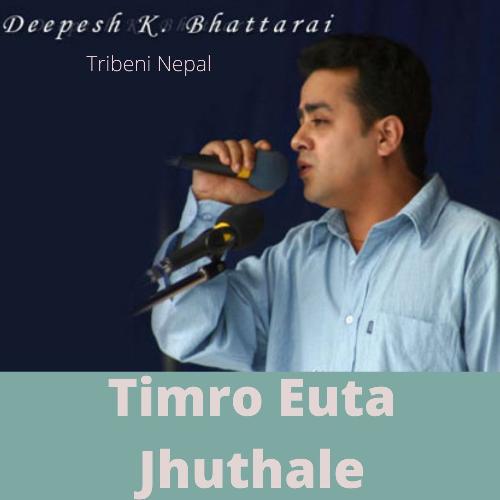 Timro Euta Jhuthale