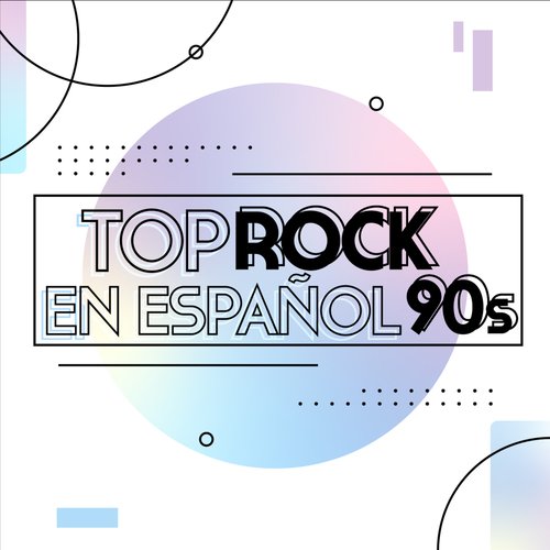 Top Rock en español 90s