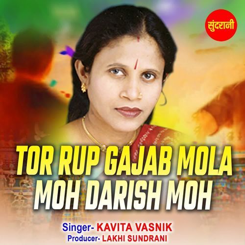 Tor Rup Gajab Mola Moh Darish Moh