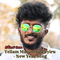 Yellam Maranthu Poyiru - New Year Song-PFEiUi0CW1Q