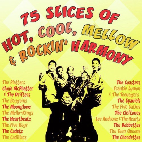 75 Slices Of Hot, Cool, Mellow & Rockin' Harmony