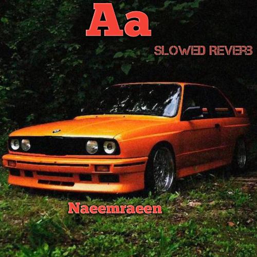 Aa (Slowed + Reverb)