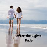 After the Lights Fade