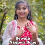 Bewafa Nagpuri Song