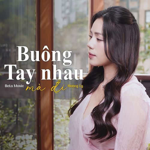 Buông Tay Nhau Mà Đi