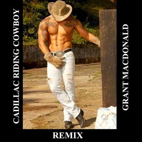 Cadillac Riding Cowboy (Remix)