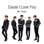 Cause I Love You