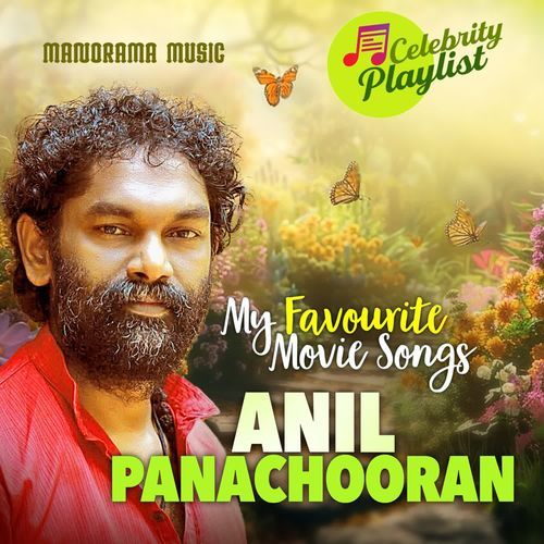 Celebrity Playlist - Anil Panachooran