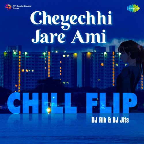 Cheyechhi Jare Ami - Chill Flip