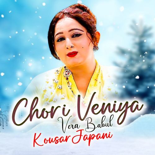 Chori Veniya Vera Babul