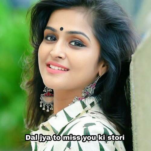 Dal jya to miss you ki stori