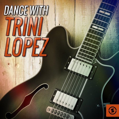 Dance with Trini Lopez