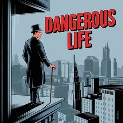 Dangerous Life-GlgFRhJ6XWI